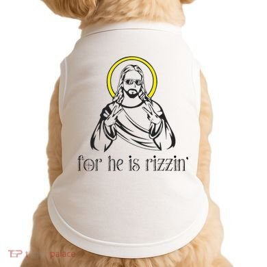 He Is Rizzin Funny Christian Religious Easter Sunday Doggie Tank
