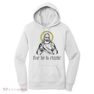 He Is Rizzin Funny Christian Religious Easter Sunday Women's Hoodie