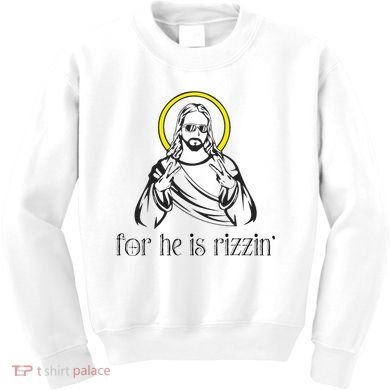 He Is Rizzin Funny Christian Religious Easter Sunday Kids Sweatshirt