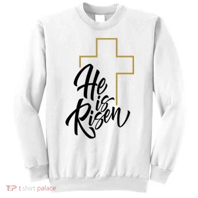 He Is Risen Easter Cross Christian Sweatshirt