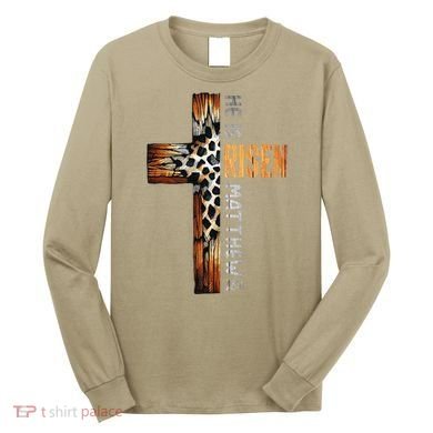He Is Risen Cross Jesus Religious Christian Faith Easter Long Sleeve Shirt