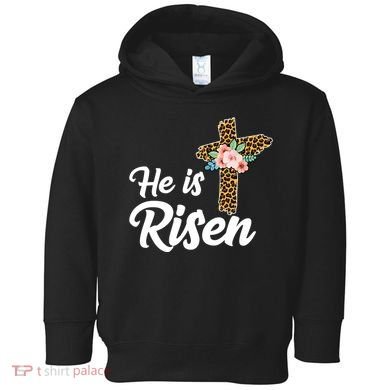 He Is Risen Jesus Christ Easter Cross Toddler Hoodie