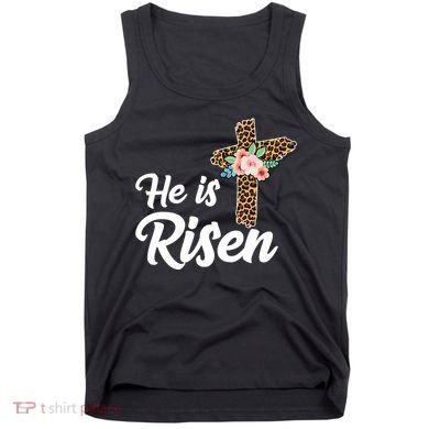 He Is Risen Jesus Christ Easter Cross Tank Top
