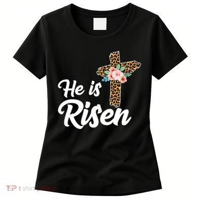He Is Risen Jesus Christ Easter Cross Women's T-Shirt