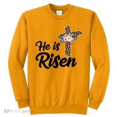 He Is Risen Jesus Christ Easter Cross Sweatshirt