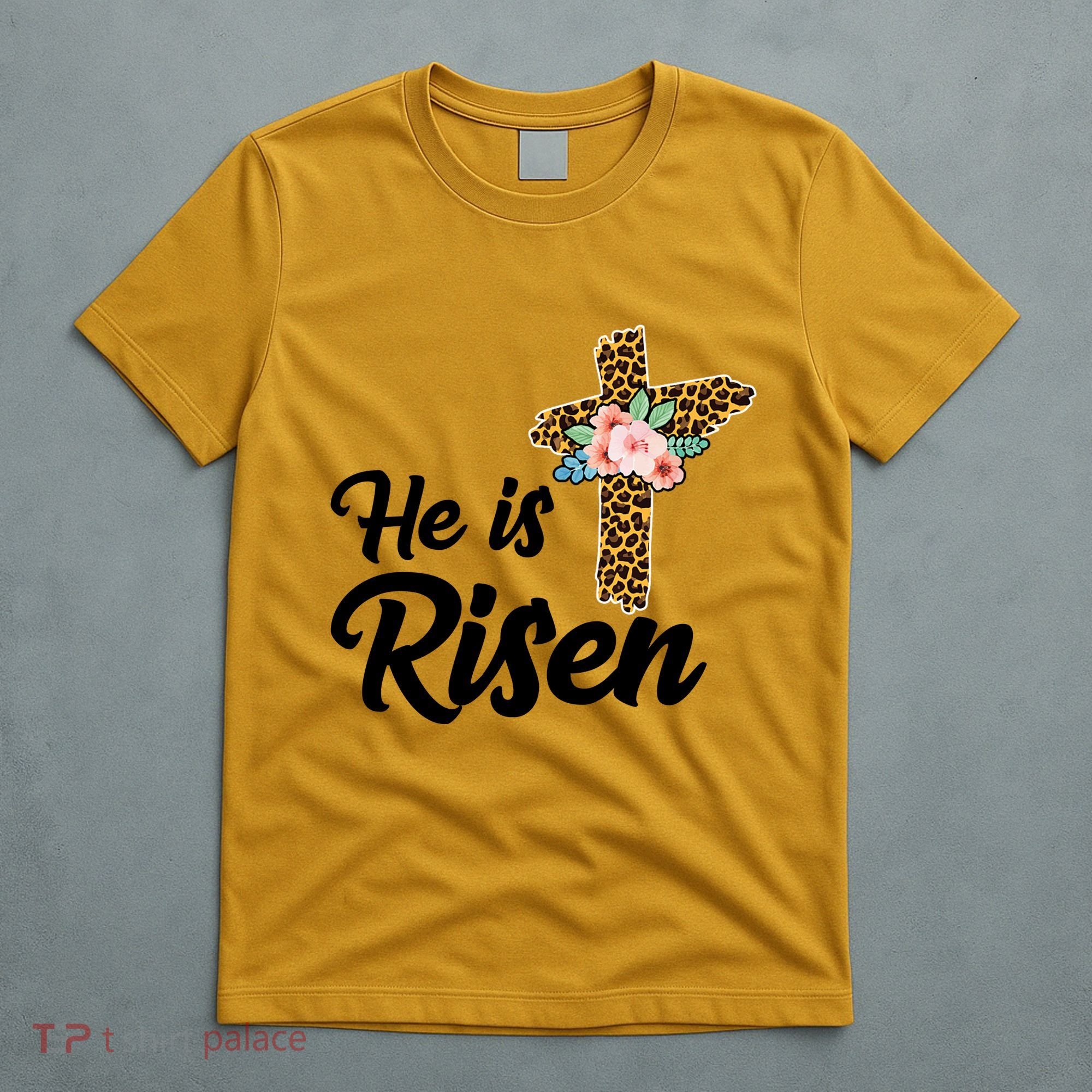 He Is Risen Jesus Christ Easter Cross T-Shirt