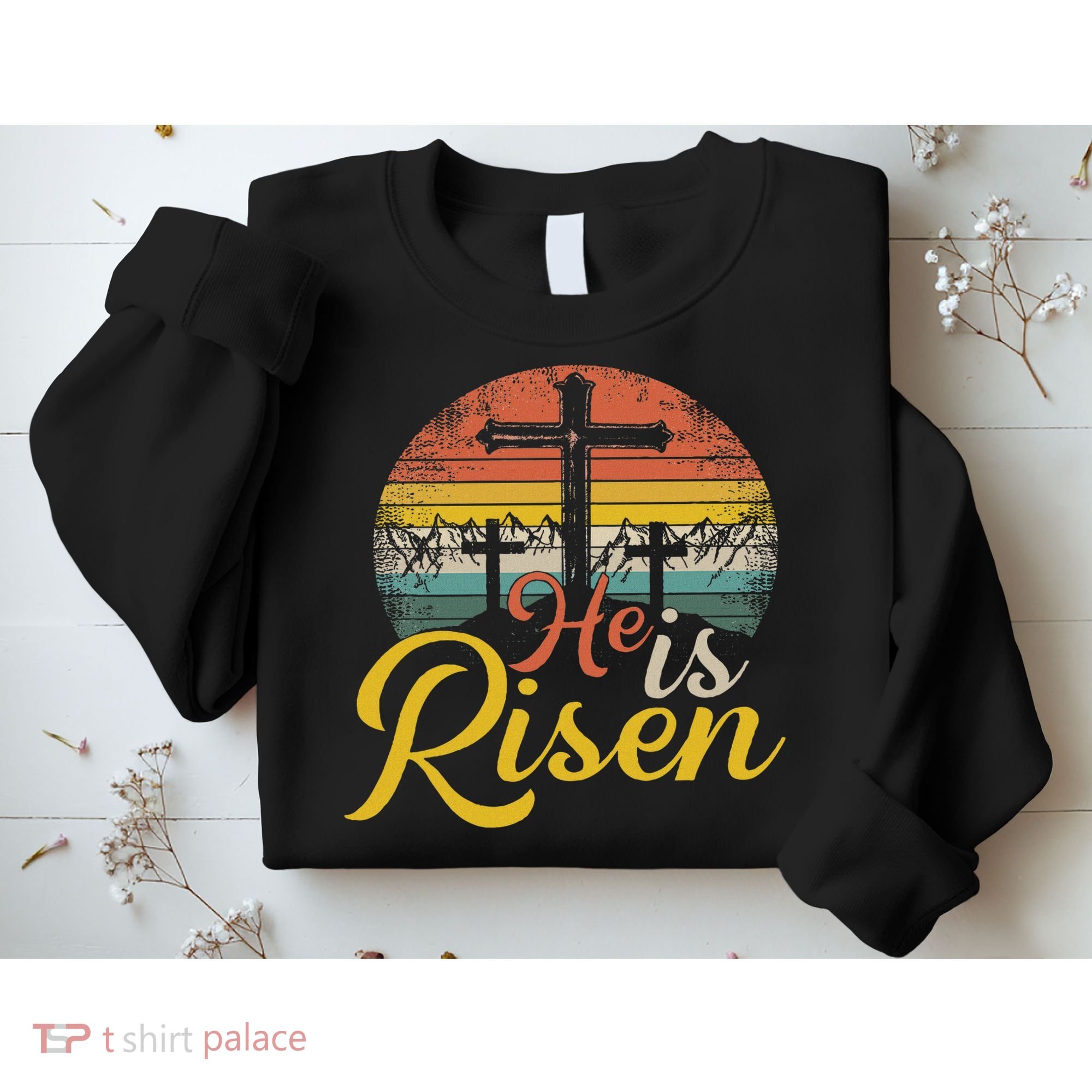 He Is Risen Christian Easter Jesus Sweatshirt