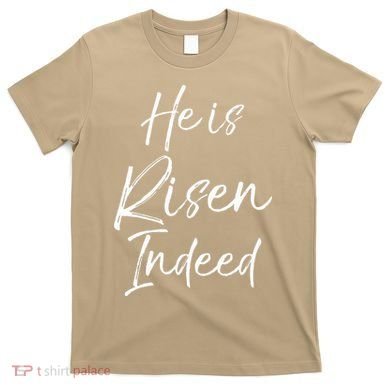 He Is Risen Indeed For Women Christian Easter T-Shirt