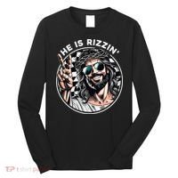He Is Rizzin' Jesus Christian Happy Easter Hunt Eggs Funny Long Sleeve Shirt thumb 0