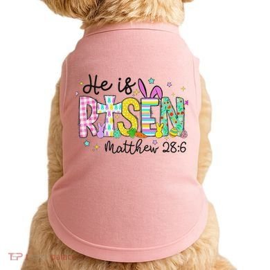 He Is Risen Jesus Christian Happy Easter Doggie Tank