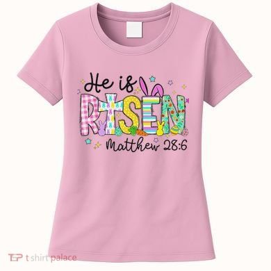 He Is Risen Jesus Christian Happy Easter Women's T-Shirt