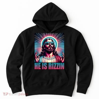He Is Rizzin Jesus Christ Hoodie