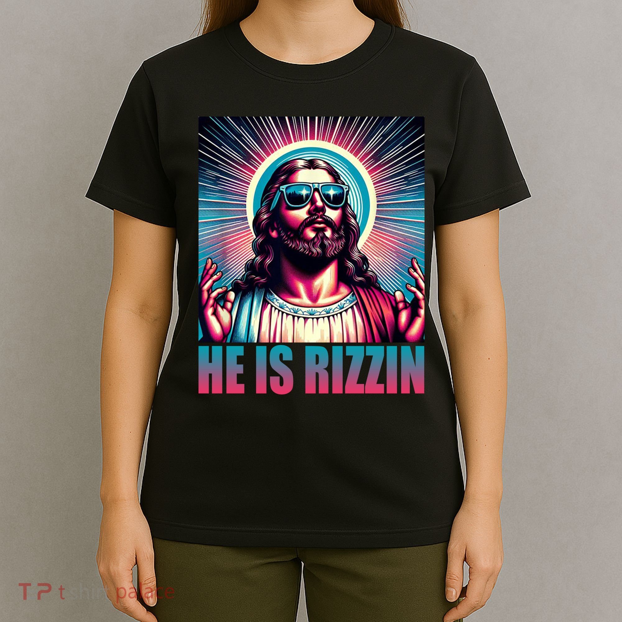 He Is Rizzin Jesus Christ T-Shirt