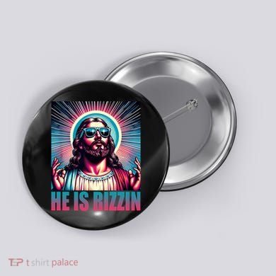 He Is Rizzin Jesus Christ Button