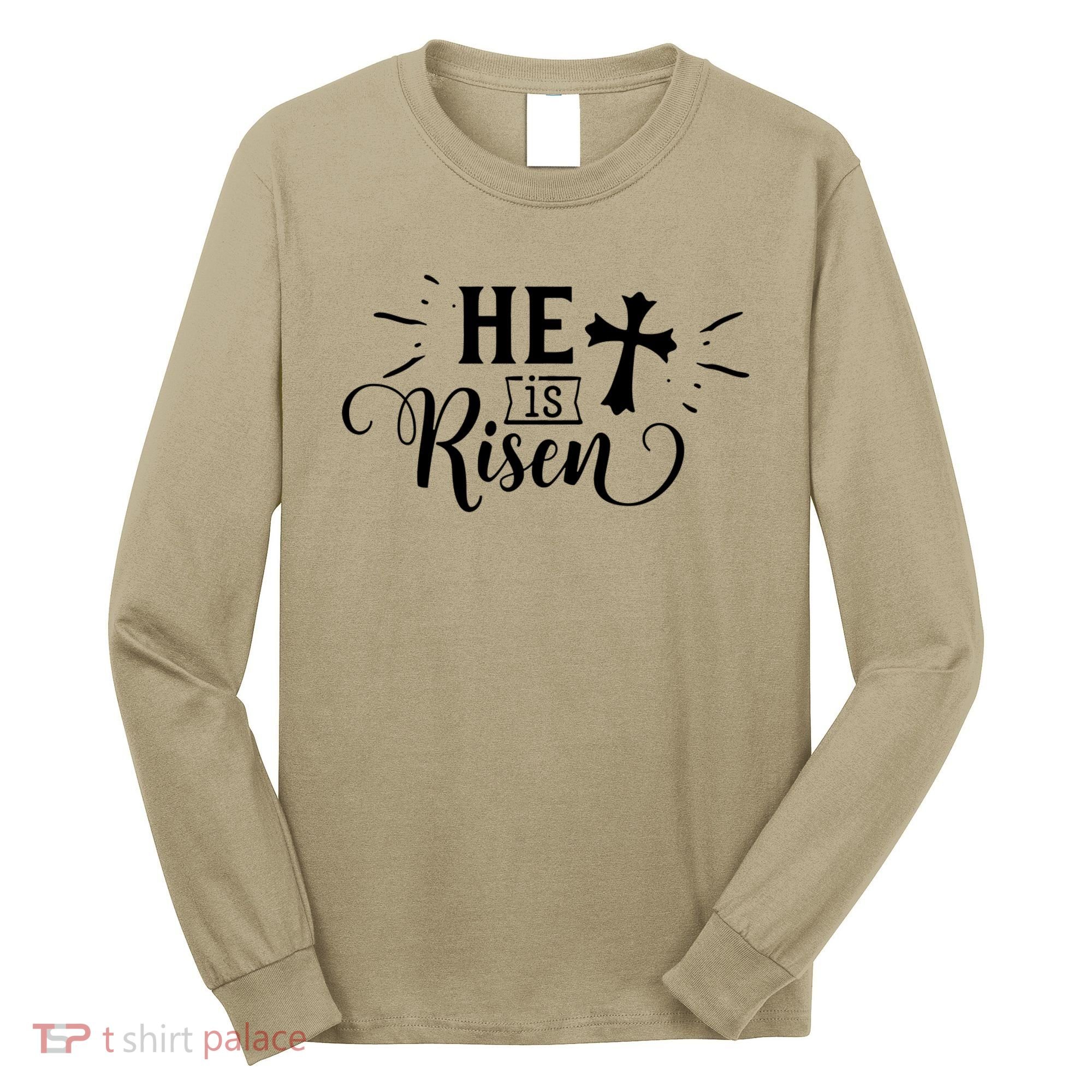 He Is Risen Jesus Easter Cross Long Sleeve Shirt