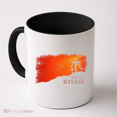 He Is Risen Matthew 286 Jesus Christ Cross Gift Coffee Mug
