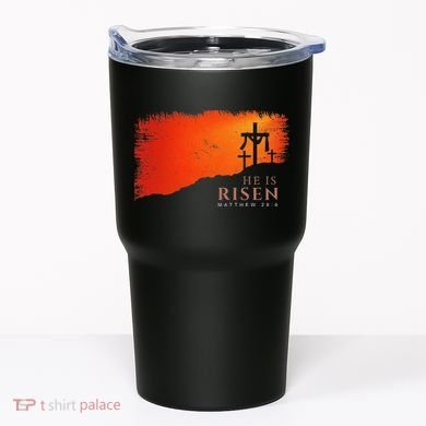 He Is Risen Matthew 286 Jesus Christ Cross Gift Tumbler