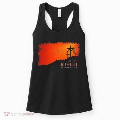 He Is Risen Matthew 286 Jesus Christ Cross Gift Women's Tank Top