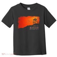 He Is Risen Matthew 286 Jesus Christ Cross Gift Toddler T-Shirt thumb 0