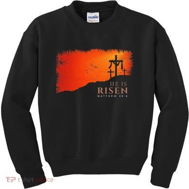 He Is Risen Matthew 286 Jesus Christ Cross Gift Kids Sweatshirt