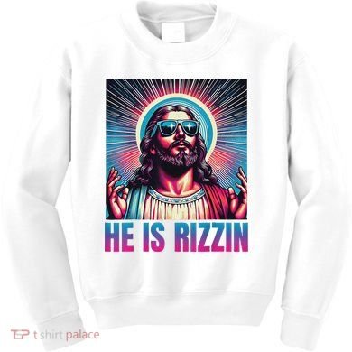 He Is Rizzin Jesus Kids Sweatshirt