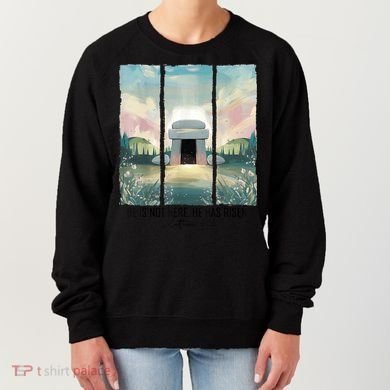 He Is Risen Easter Christian Empty Tomb Jesus Resurrection  Women's Sweatshirt