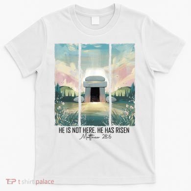 He Is Risen Easter Christian Empty Tomb Jesus Resurrection  T-Shirt