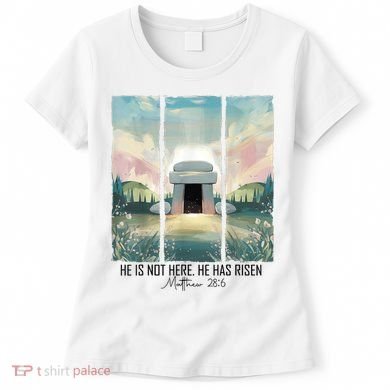 He Is Risen Easter Christian Empty Tomb Jesus Resurrection  Women's T-Shirt