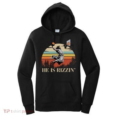 He Is Rizzin Jesus Playing Basketball Funny Easter Day Women's Hoodie