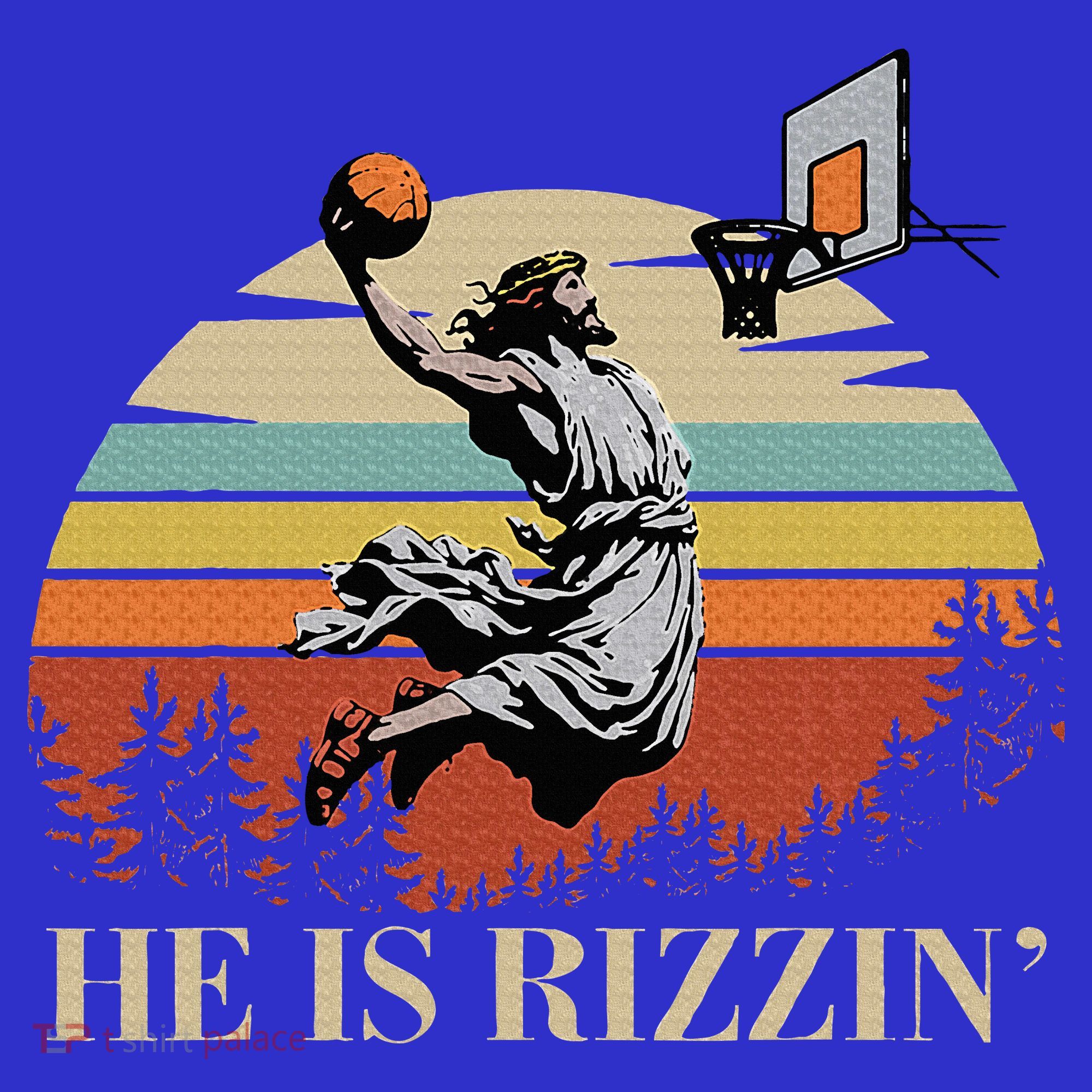 He Is Rizzin Jesus Playing Basketball Funny Easter Day T-Shirt