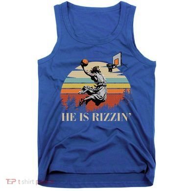 He Is Rizzin Jesus Playing Basketball Funny Easter Day Tank Top