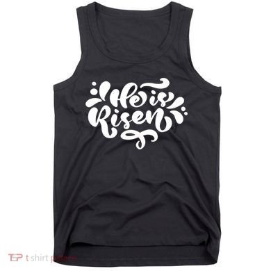 He Is Risen Easter Quote Tank Top
