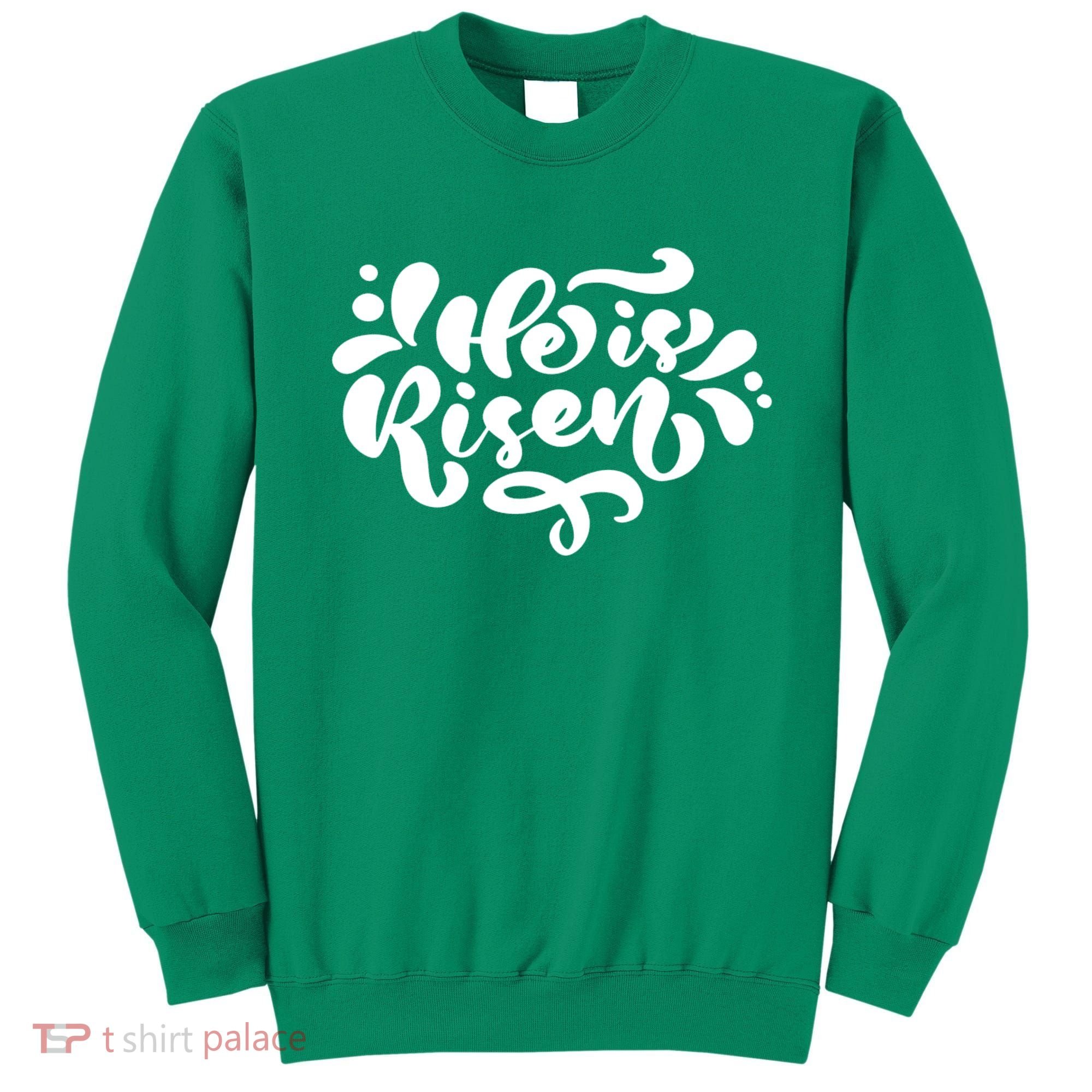 He Is Risen Easter Quote Sweatshirt