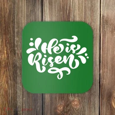 He Is Risen Easter Quote Coaster