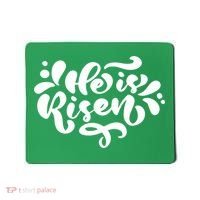 He Is Risen Easter Quote Mousepad thumb 0