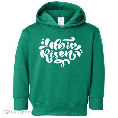 He Is Risen Easter Quote Toddler Hoodie