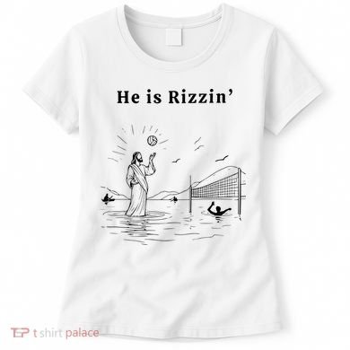 He Is Rizzin Jesus Volleyball Women's T-Shirt