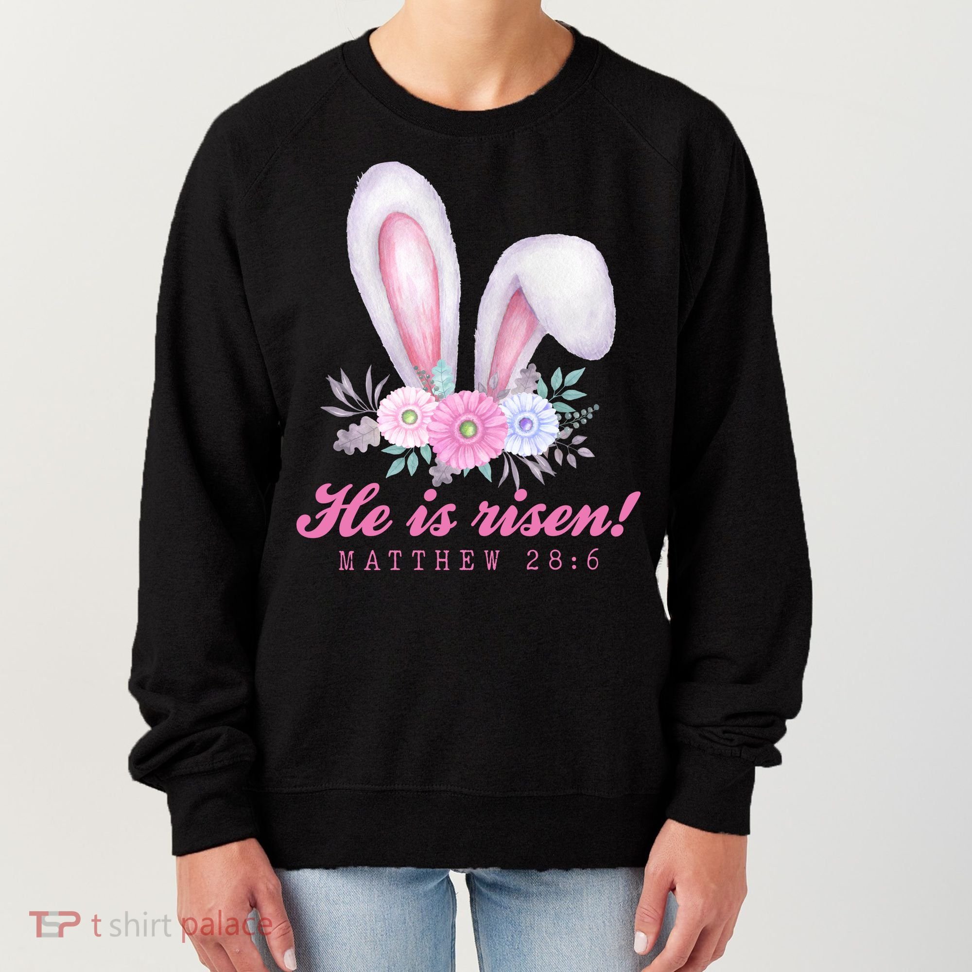 He Is Risen Easter Sunday Bunny Floral Women's Sweatshirt