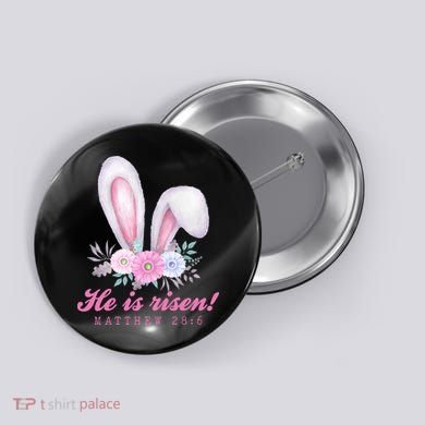 He Is Risen Easter Sunday Bunny Floral Button