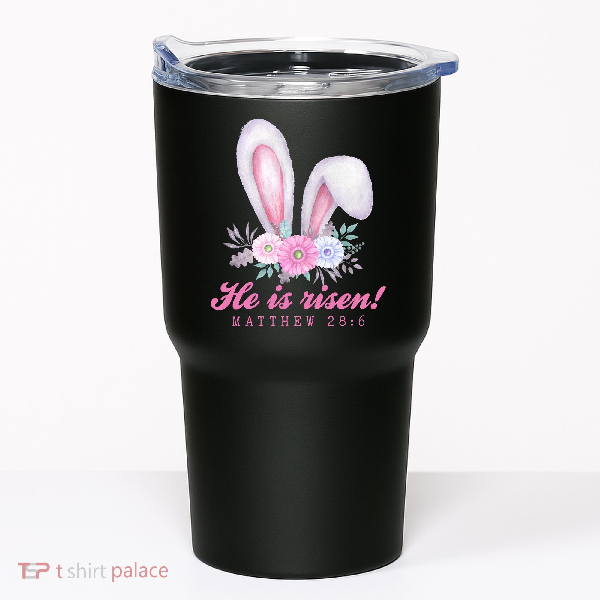 He Is Risen Easter Sunday Bunny Floral Tumbler
