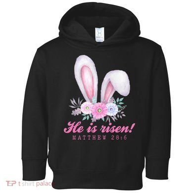 He Is Risen Easter Sunday Bunny Floral Toddler Hoodie