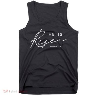 He Is Risen Jesus Easter Christian Tank Top