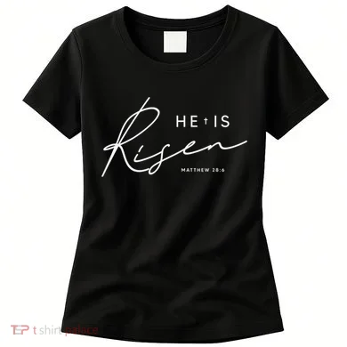He Is Risen Jesus Easter Christian Women's T-Shirt