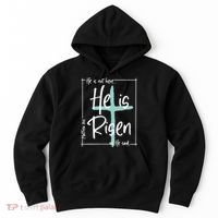 He Is Risen As He Said Christian Easter Day Hoodie thumb 0