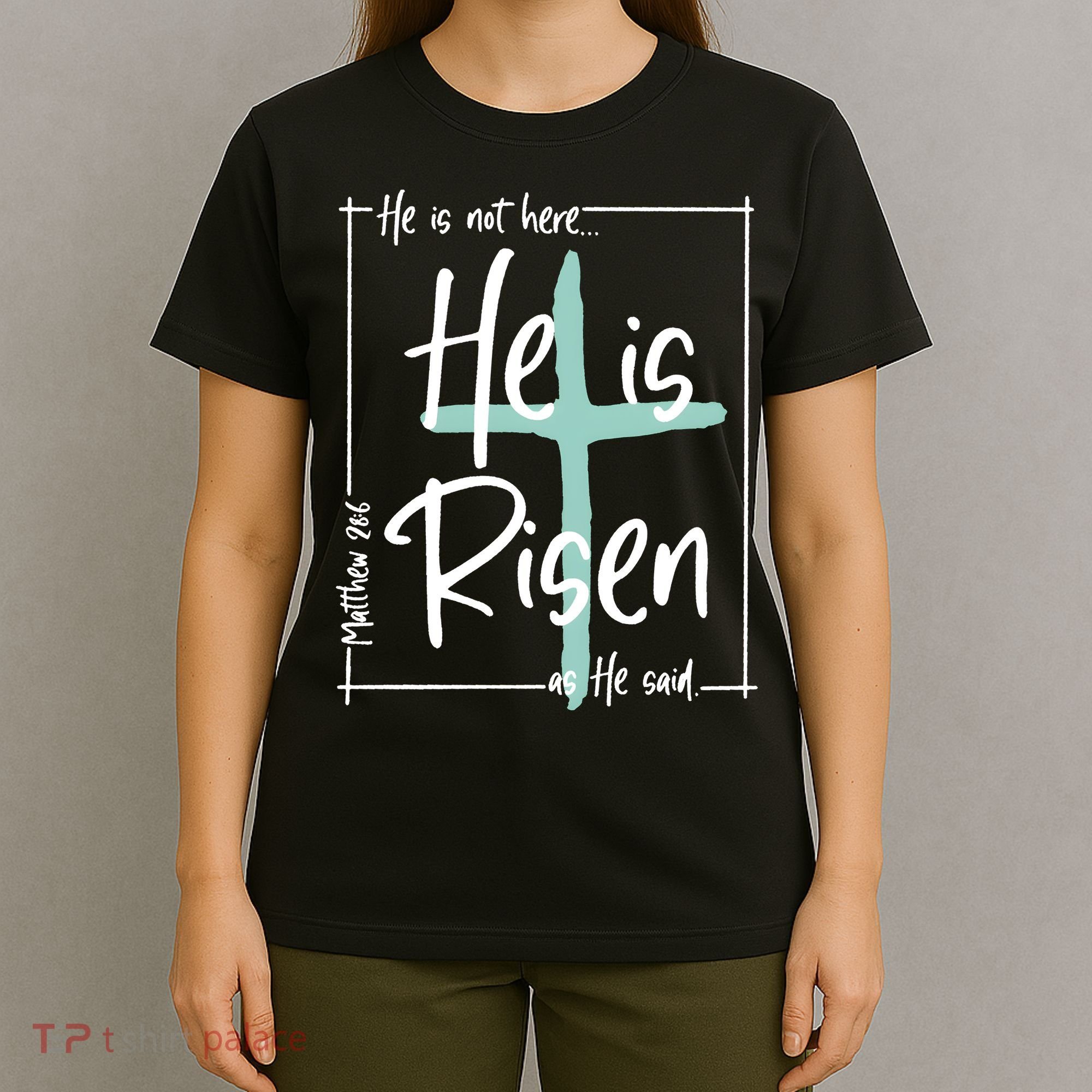 He Is Risen As He Said Christian Easter Day T-Shirt