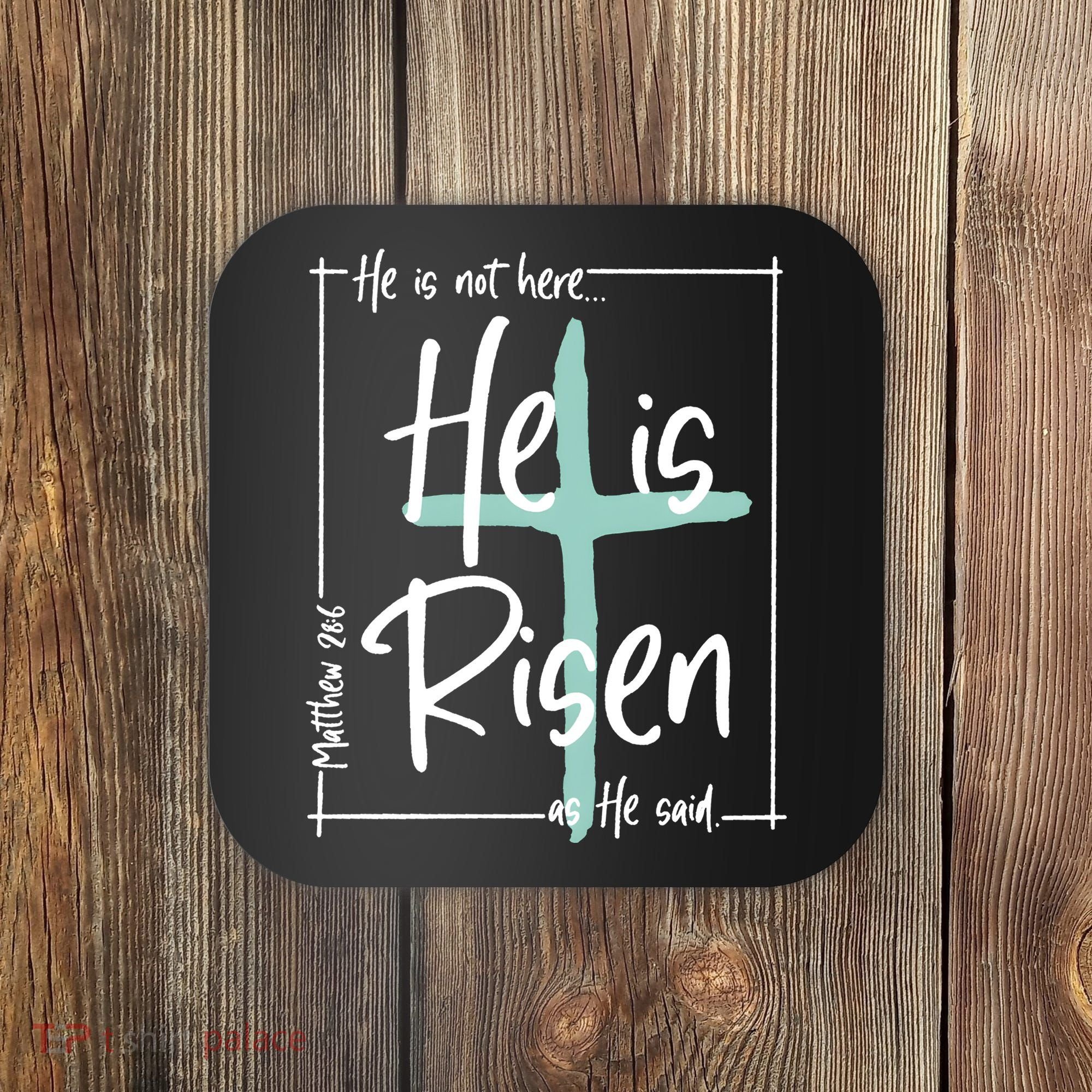 He Is Risen As He Said Christian Easter Day Coaster
