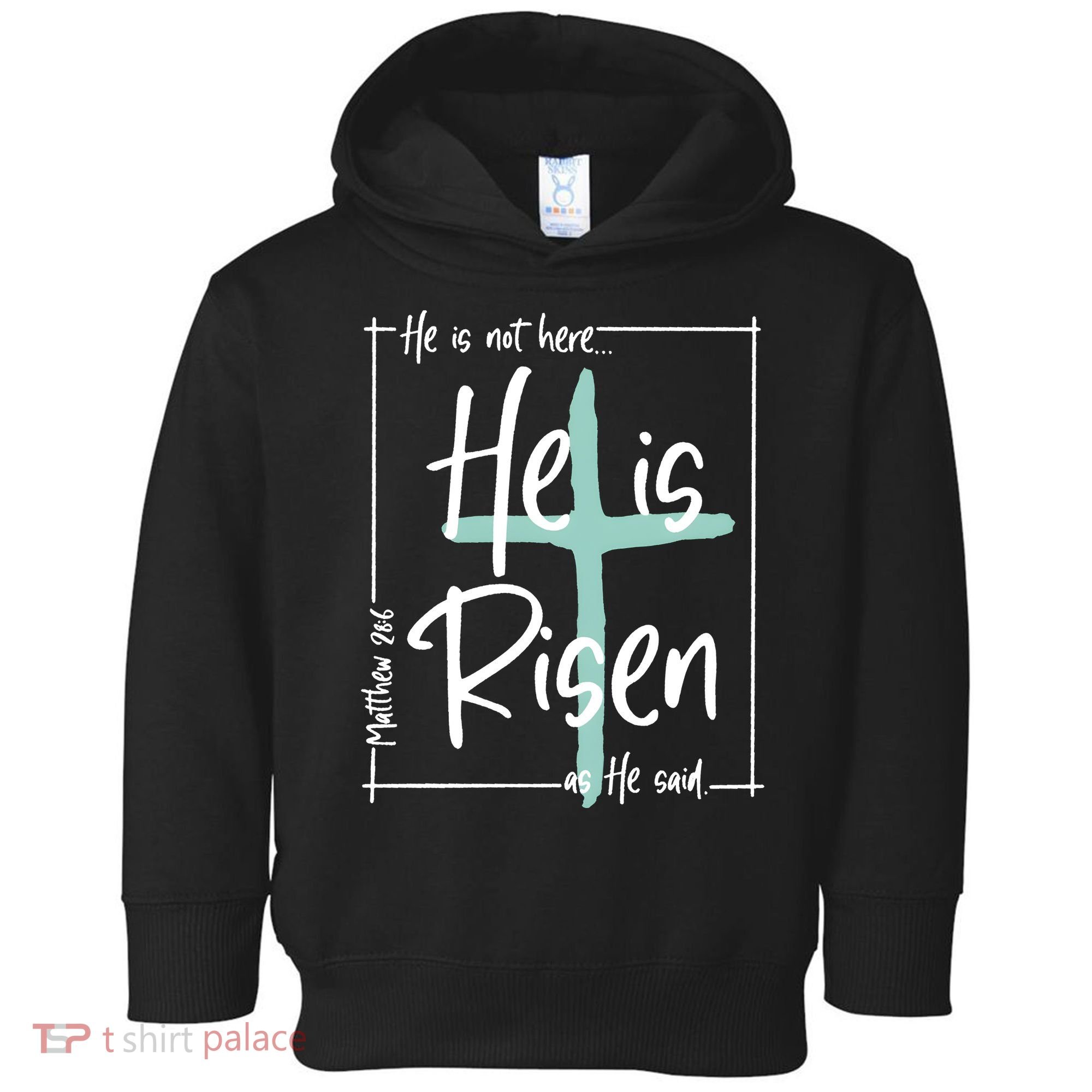 He Is Risen As He Said Christian Easter Day Toddler Hoodie