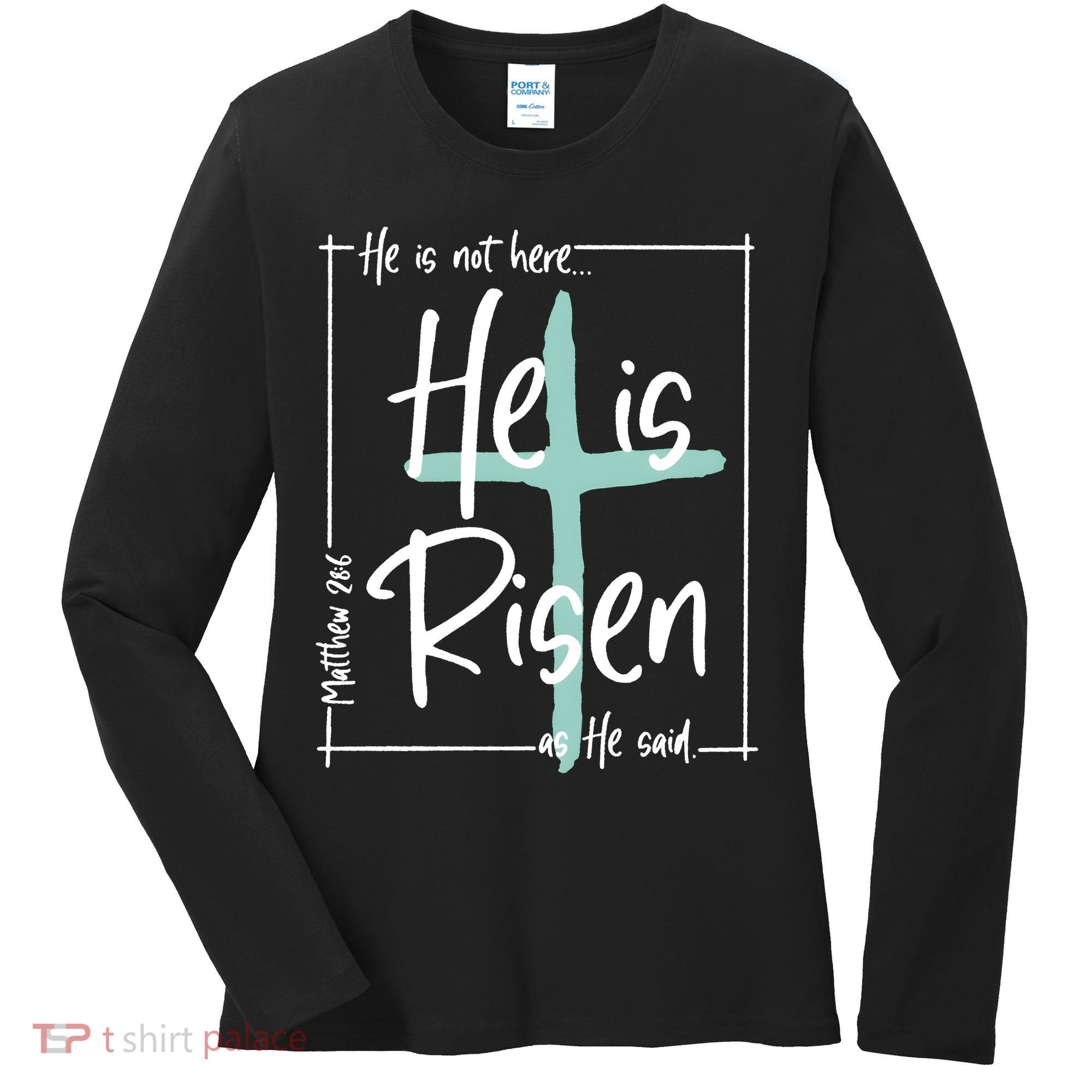 He Is Risen As He Said Christian Easter Day Women's Long Sleeve Shirt