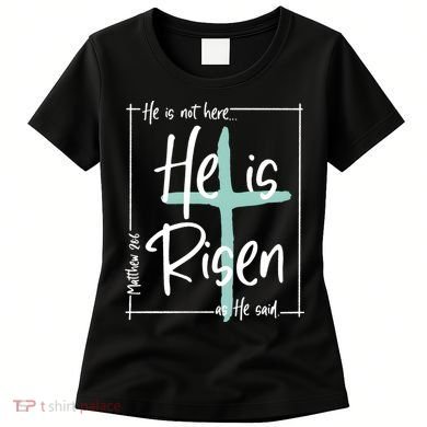 He Is Risen As He Said Christian Easter Day Women's T-Shirt