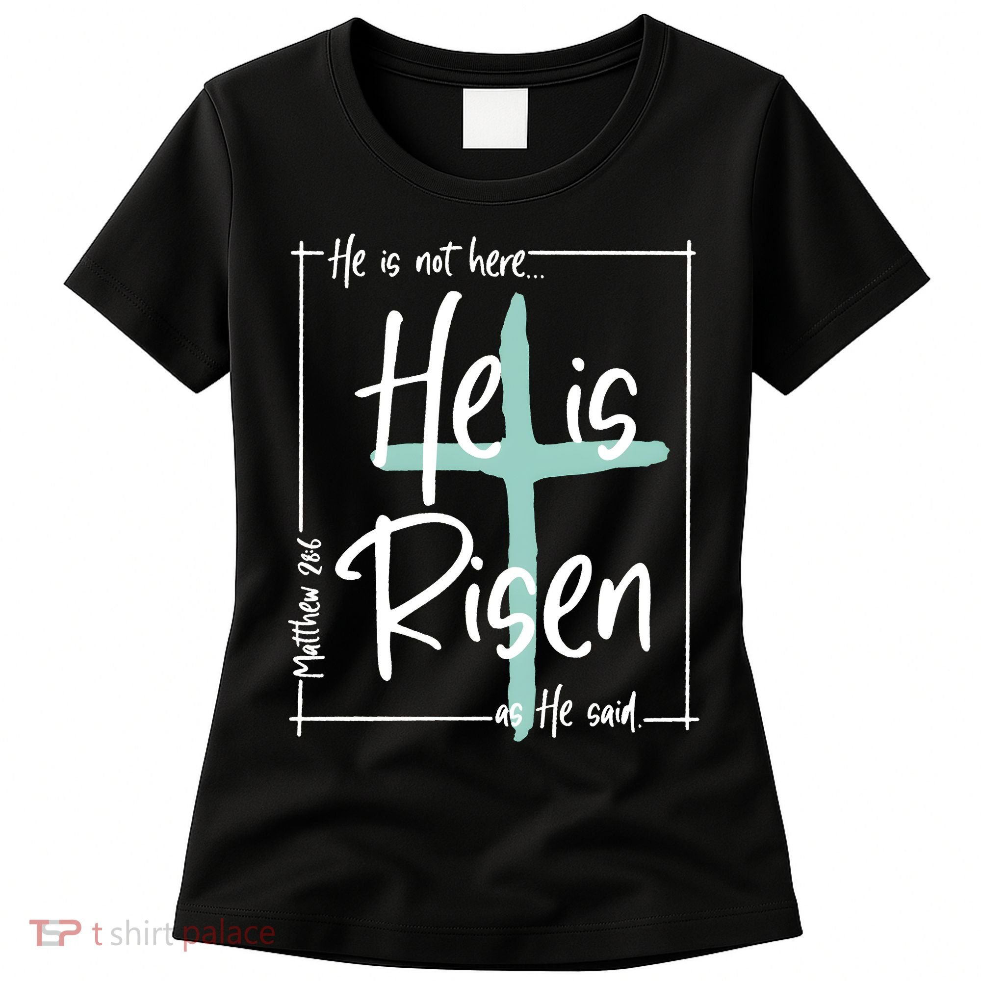 He Is Risen As He Said Christian Easter Day Women's T-Shirt